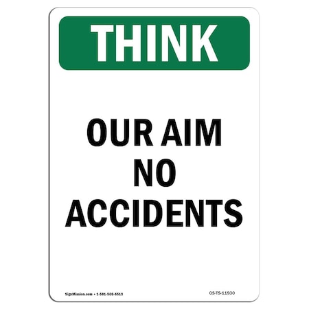 OSHA THINK Sign, Our Aim No Accidents, 24in X 18in Decal